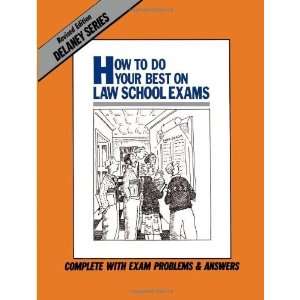   to Do Your Best on Law School Exams [Paperback] John Delaney Books
