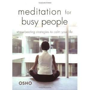  Meditation for Busy People Stress beating Strategies to 