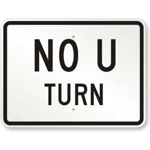  No U Turn Sign Aluminum, 24 x 18