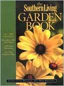 The Southern Living Garden Book: Completely Revised, All New Edition