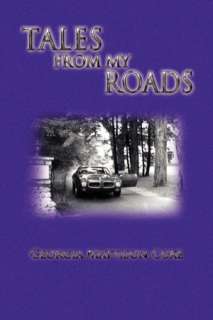   Tales From My Roads by Georgia Mattison Coxe, Xlibris 