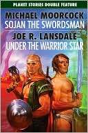 Sojan the Swordsman / Under Michael Moorcock