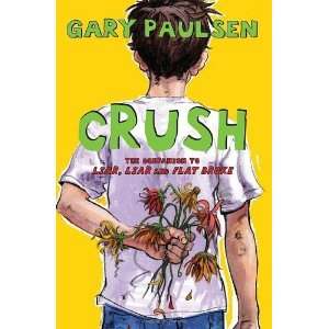   and Destructive Properties of Love [Hardcover]: Gary Paulsen: Books