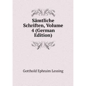   Schriften, Volume 4 (German Edition) Gotthold Ephraim Lessing Books