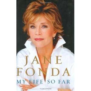  My Life So Far [Hardcover] Jane Fonda Books