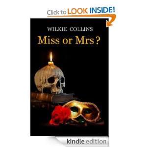 Miss or Mrs?   Classic Mystery Novel (Illustrated & Annotated) Wilkie 