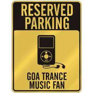  RESERVED PARKING  GOA TRANCE MUSIC FAN  PARKING SIGN 