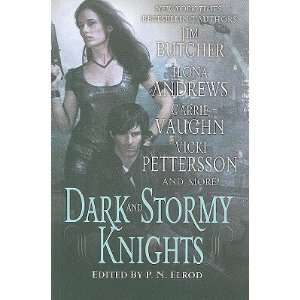   DARK & STORMY KNIGHTS] [Paperback] P. N., Editor(Editor) Elrod Books