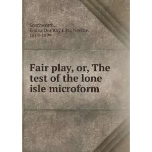  Fair play, or, The test of the lone isle microform: Emma 