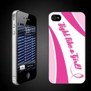 Pink Ribbon/Breast Cancer Theme Fight Like a Girl!   iPhone 