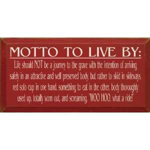  Motto To Live By Red Solo Cup Wooden Sign