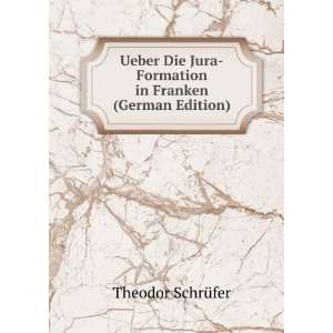   Jura Formation in Franken (German Edition) Theodor SchrÃ¼fer Books