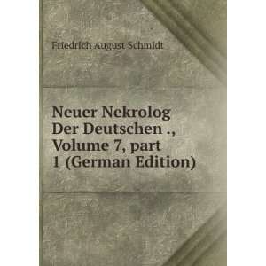   Volume 7,Â part 1 (German Edition) Friedrich August Schmidt Books