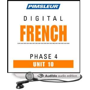  Phase 4, Unit 10 Learn to Speak and Understand French with Pimsleur 