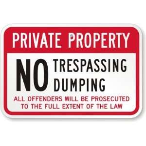  Private Property No Trespassing, No Dumping, All 