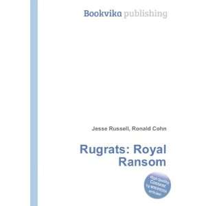 Rugrats Royal Ransom Ronald Cohn Jesse Russell  Books