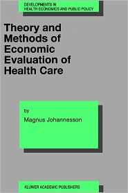 Theory And Methods Of Economic Evaluation Of Health Care, (079234037X 