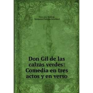  Don Gil de las calzas verdes: Comedia en tres actos y en 