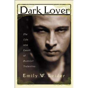  Dark Lover The Life and Death of Rudolph Valentino  N/A  Books