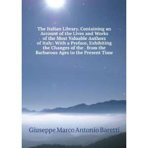  Ages to the Present Time Giuseppe Marco Antonio Baretti Books