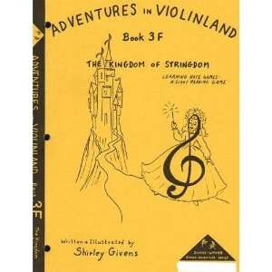  Givens, Shirley   Adventures in Violinland, Book 3F: The 