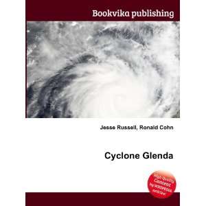  Cyclone Glenda Ronald Cohn Jesse Russell Books