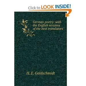   the English versions of the best translators HE Goldschmidt Books
