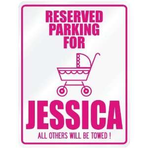  New  Reserved Parking For Jessica  Parking Name