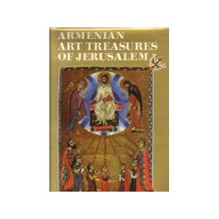 Armenian Art Treasures of Jerusalem by Bezalel. (Editor). Narkiss 