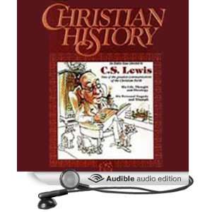 Christian History Issue #07 C.S. Lewis [Unabridged] [Audible Audio 