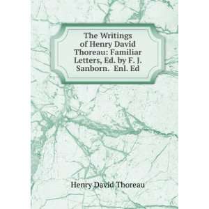   Letters, Ed. by F. J. Sanborn. Enl. Ed Henry David Thoreau Books