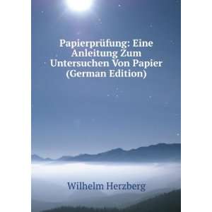   Von Papier (German Edition) (9785876314727): Wilhelm Herzberg: Books