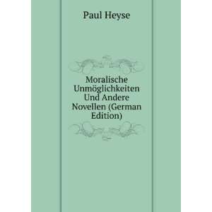   ¶glichkeiten Und Andere Novellen (German Edition) Paul Heyse Books
