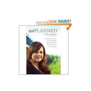 com Unplanned The Dramatic True Story of a Former Planned Parenthood 