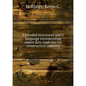   data types for the construction industry: Kevin C. Hollister: Books