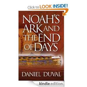 Noahs Ark and the End of Days Daniel Duval  Kindle Store