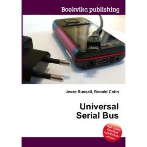  Universal Serial Bus: Ronald Cohn Jesse Russell: Books