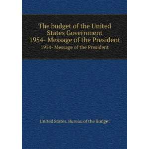  The budget of the United States Government. 1954  Message 