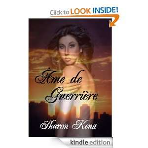 Âme de Guerrière (French Edition) Sharon Kena  Kindle 