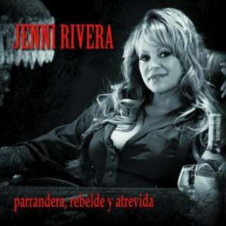  Parrandera, Rebelde Y Atrevida Jenni Rivera
