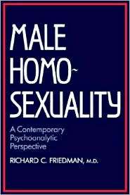 Male Homosexuality, (0300047452), Richard C. Friedman, Textbooks 