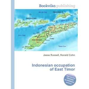  Indonesian occupation of East Timor Ronald Cohn Jesse 