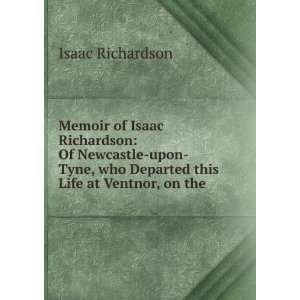   who Departed this Life at Ventnor, on the . Isaac Richardson Books
