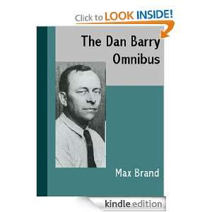 The Dan Barry Western Omnibus Max Brand  Kindle Store