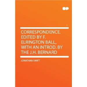   Ball, With an Introd. by the J.H. Bernard: Jonathan Swift: Books
