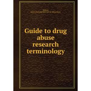   terminology Jack E,National Institute on Drug Abuse Nelson Books