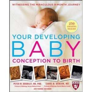  Your Developing Baby, Conception to Birth Witnessing the 