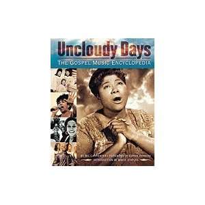 Uncloudy Days Gospel Music Encyclopedia [PB,2005]:  Books