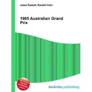  1985 Australian Grand Prix: Ronald Cohn Jesse Russell 