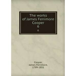  The works of James Fenimore Cooper James Fenimore Cooper Books